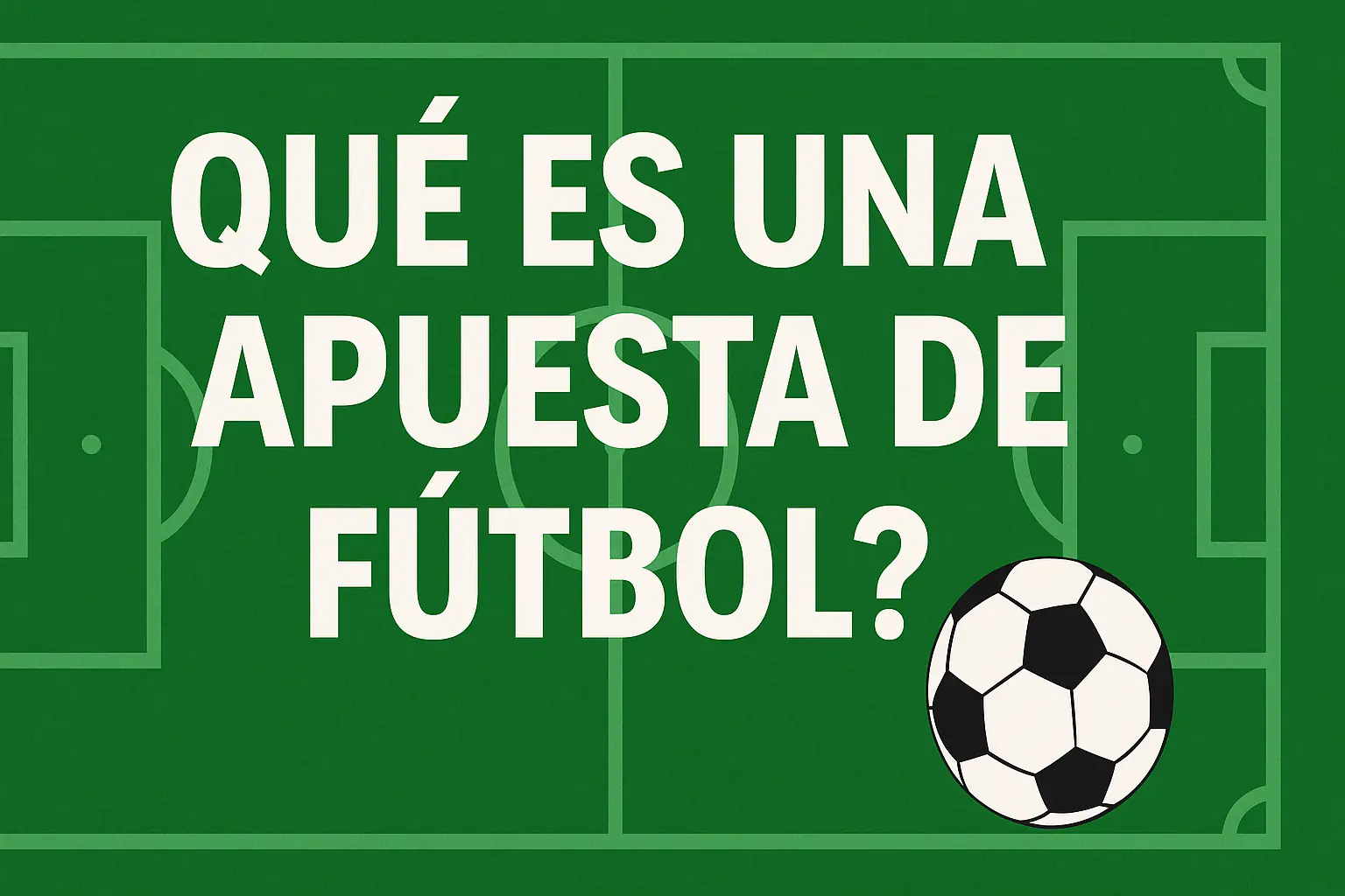 ¿Qué es una apuesta de fútbol?
